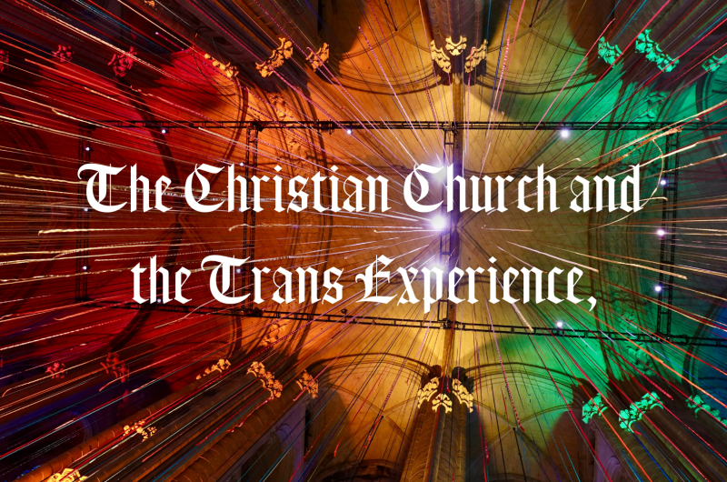The Christian Church and the Trans Experience