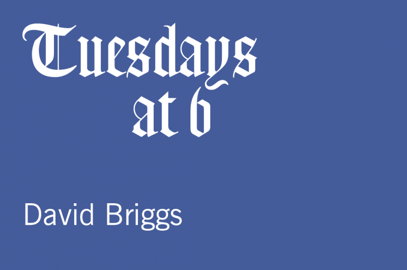 Tuesdays at 6: David Briggs, “Improvisations from Ipswich”