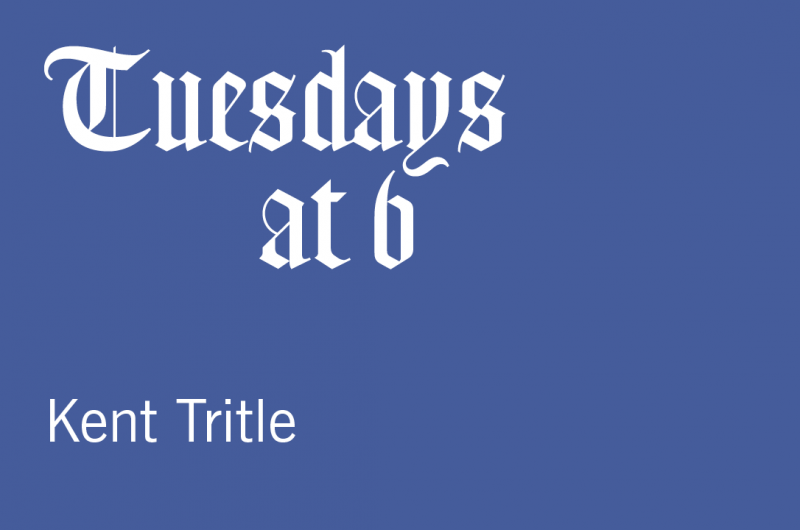 Tuesdays at 6: Kent Tritle